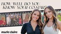 Farrah Brittany And Alexia Umansky | How Well Do You Do Know Your Co-Star | Marie Claire