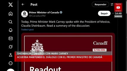 Sheinbaum y Mark Carney sostienen llamada; coinciden en importancia de la integración económica