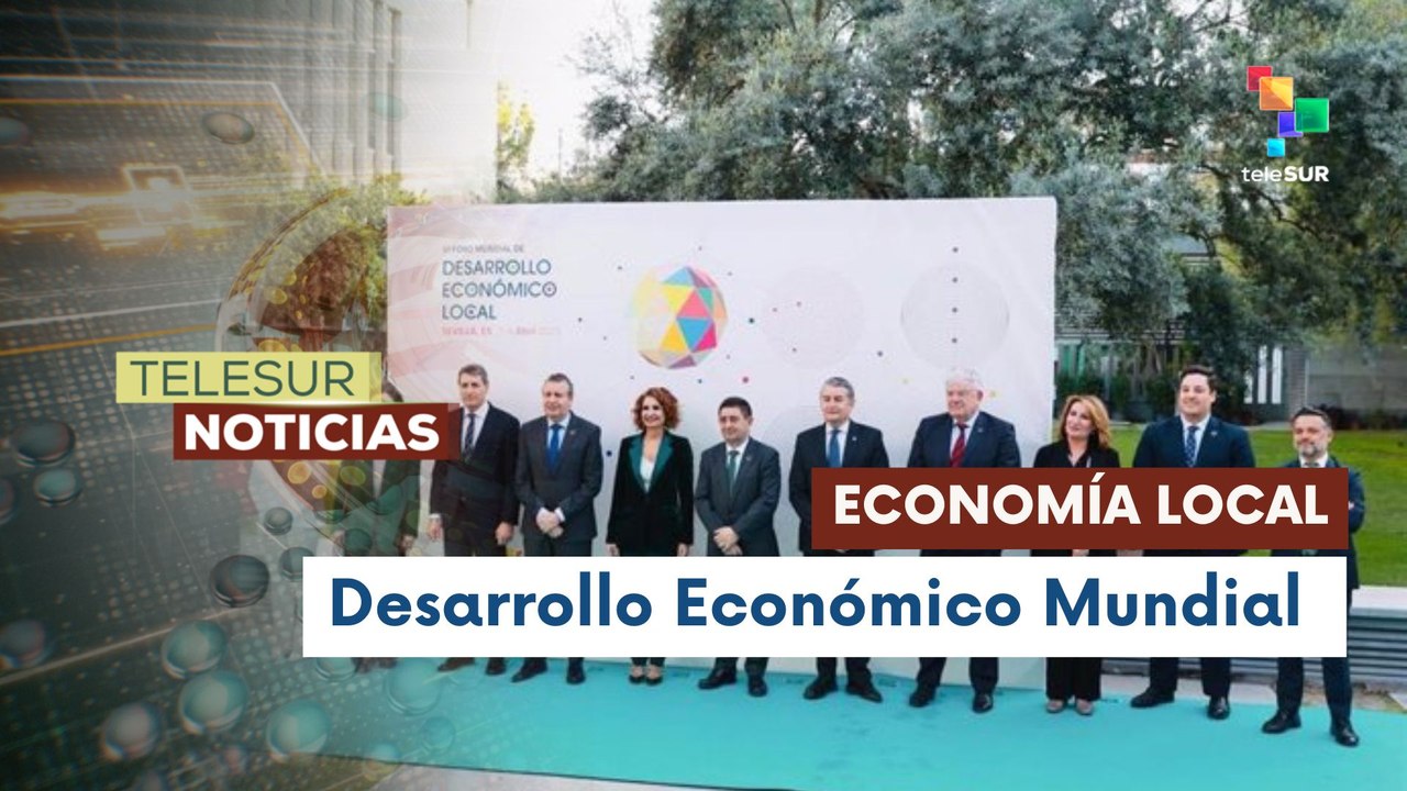 Sevilla presenta VI Foro Mundial de Desarrollo Económico Mundial
