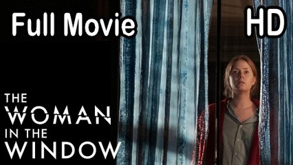 The Woman in the Window (2021) Full Movie HD