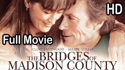 The Bridges of Madison County (1995) Full Movie HD