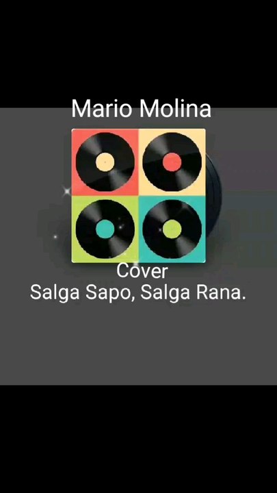 #StarMaker Cover Salga Sapo, Salga Rana - Mario Molina #SomosTuyYo