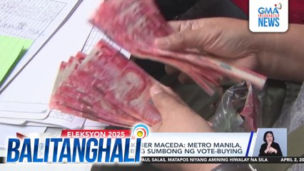 Comelec, nakatanggap ng 34 na sumbong tungkol sa vote-buying at vote-selling | Balitanghali