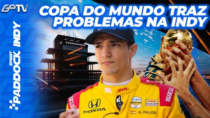 CALENDÁRIO DA INDY ATRAPALHADO POR COPA DO MUNDO E PRÉVIA DO GP DE LONG BEACH | Paddock Sprint Indy
