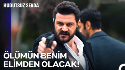 İhanet Eden Herkes Kendi Sonuna Razı Gelir! - Hudutsuz Sevda 58. Bölüm (SON SAHNE)