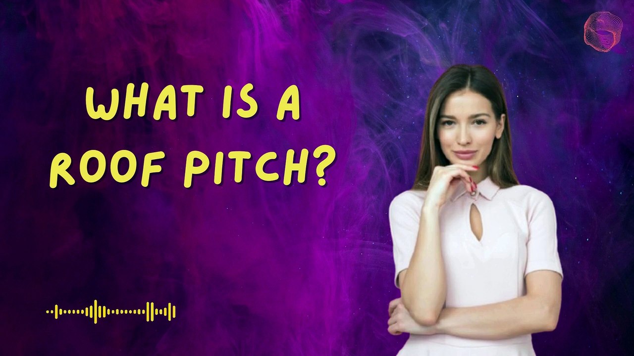 What is a Roof Pitch?