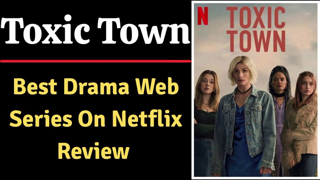 TOXIC TOWN | BEST DRAMA WEB SERIES ON NETFLIX | REVIEW IN HINDI
