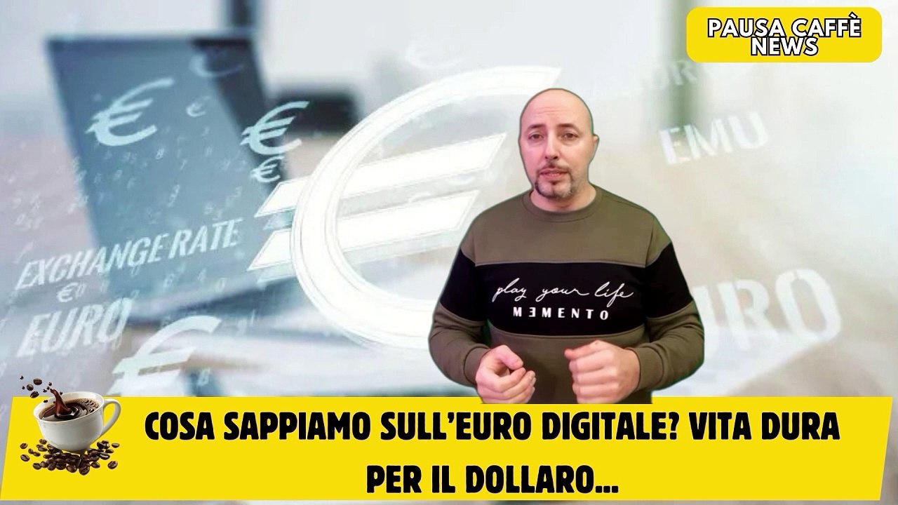 Cosa sappiamo sull’Euro digitale vita dura per il dollaro...
