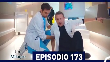 Um Milagre Episódio 173 (Dublagem em Português)