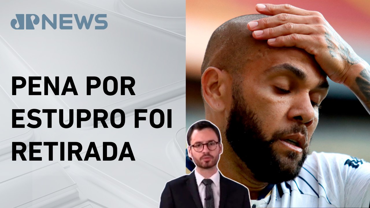 Ministério Público espanhol vai recorrer de anulação de sentença de Daniel Alves; Neitzke detalha