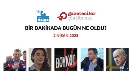 Bir dakikada bugün ne oldu?