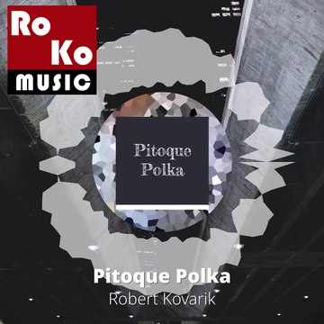 Pitoque Polka - Track by Robert Kovarik (Preview) #orchestral #classic #music #ballad #polka #folk