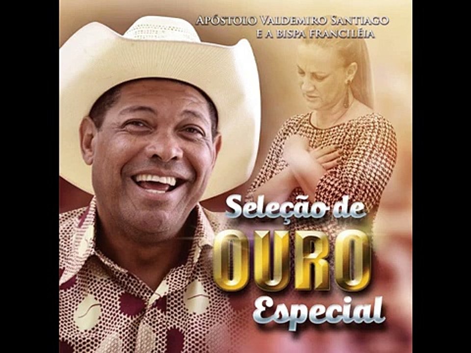 Apóstolo Valdemiro Santiago - Seleção de Ouro Especial (Playback)