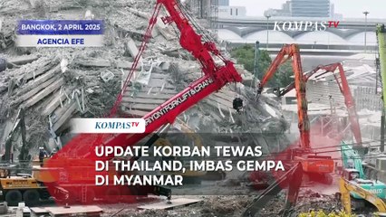 Update Korban Tewas di Thailand, Imbas Gempa di Myanmar