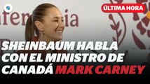 Sheinbaum platica sobre la llamada con el ministro de Canadá Mark Carney I Reporte Indigo
