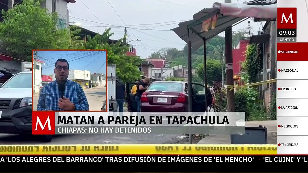 Matan a pareja en Tapachula, no se reporta detenidos