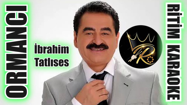 Ormancı - İbrahim Tatlıses ✩ Ritim Karaoke (Muğla Uşşak Maya 4/4 C Anonim)