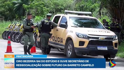 Paulo Paz, Secretário de Administração Penitenciária e Ressocialização, comenta sobre a desativação da Penitenciária Professor Barreto Campelo