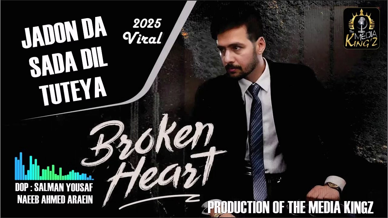 Jadon Da Sada Dil Tuteya  | Very Sad & Broken Heart Punjabi Song 2025 | Mian Naeeb Ahmed | The Media