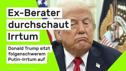 Donald Trump sitzt folgenschwerem Putin-Irrtum auf
