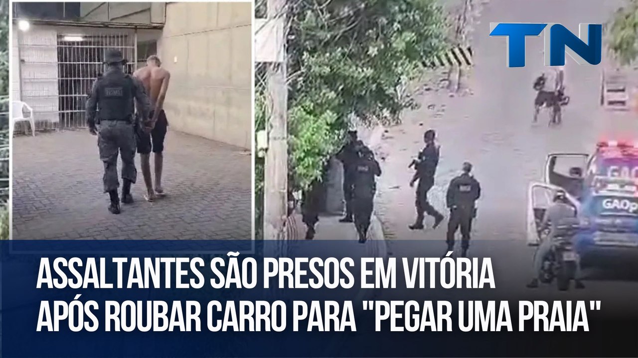 Assaltantes são presos em Vitória após roubar carro para pegar uma praia