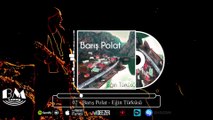 Barış Polat - Eğin Türküsü