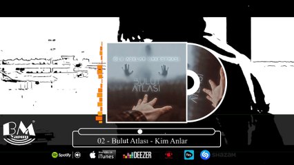 Bulut Atlası - Kim Anlar