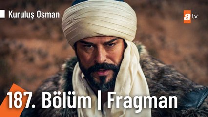 Kuruluş Osman 187. Bölüm Fragman |"Milletimi ayıracak her kimse buna asla izin vermem!"