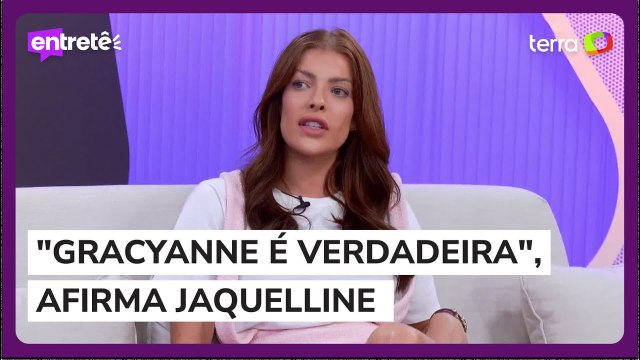 Jaquelline comenta sobre estratégia de jogo de Gracyanne Barbosa no BBB diz sobre estar