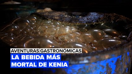 Aventuras gastronómicas: la bebida más mortal de Kenia