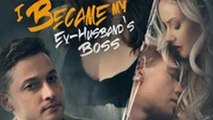 I Became My Ex Husband's Boss Full