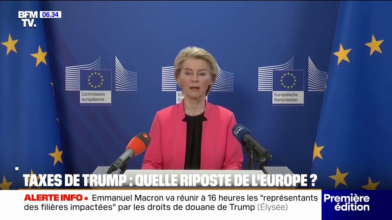 "Nous sommes prêts à réagir": Ursula von der Leyen répond à Donald Trump sur les droits de douane américains imposés à l'Union européenne