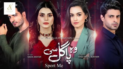 Woh Pagal Si Episode 21