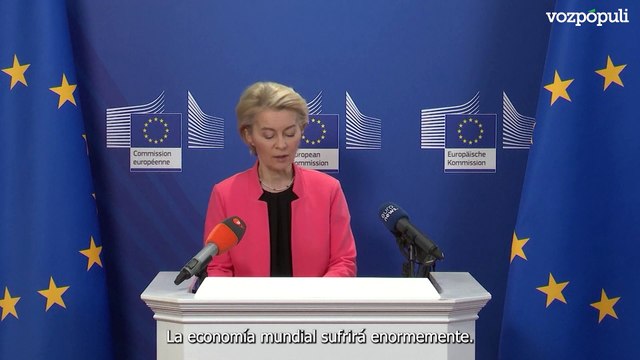 Von der Leyen: Los nuevos aranceles de EEUU son un duro golpe para la economía mundial