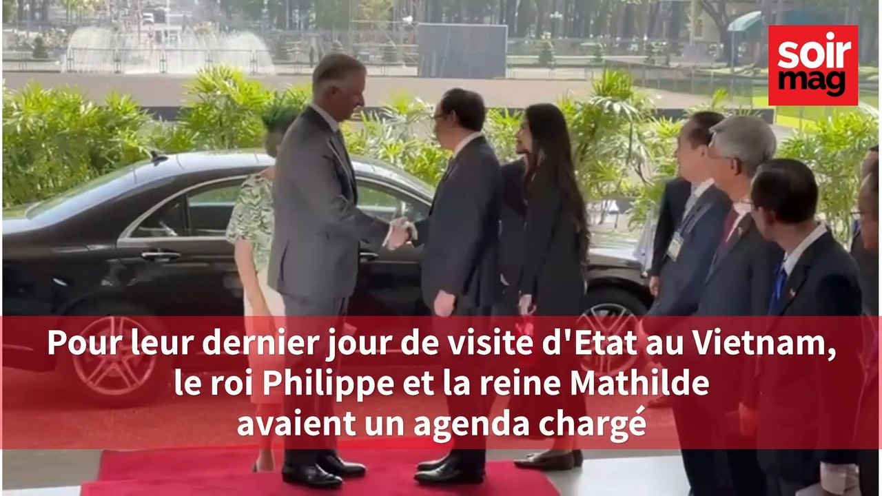 Troisième jour de la visite d'Etat du roi Philippe et de la reine Mathilde au Vietnam