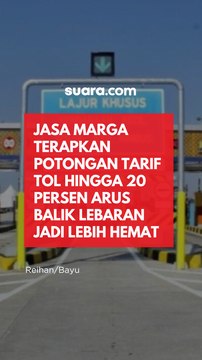 Jasa Marga Terapkan Potongan Tarif Tol Hingga 20 Persen Arus Balik Lebaran Jadi Lebih Hemat