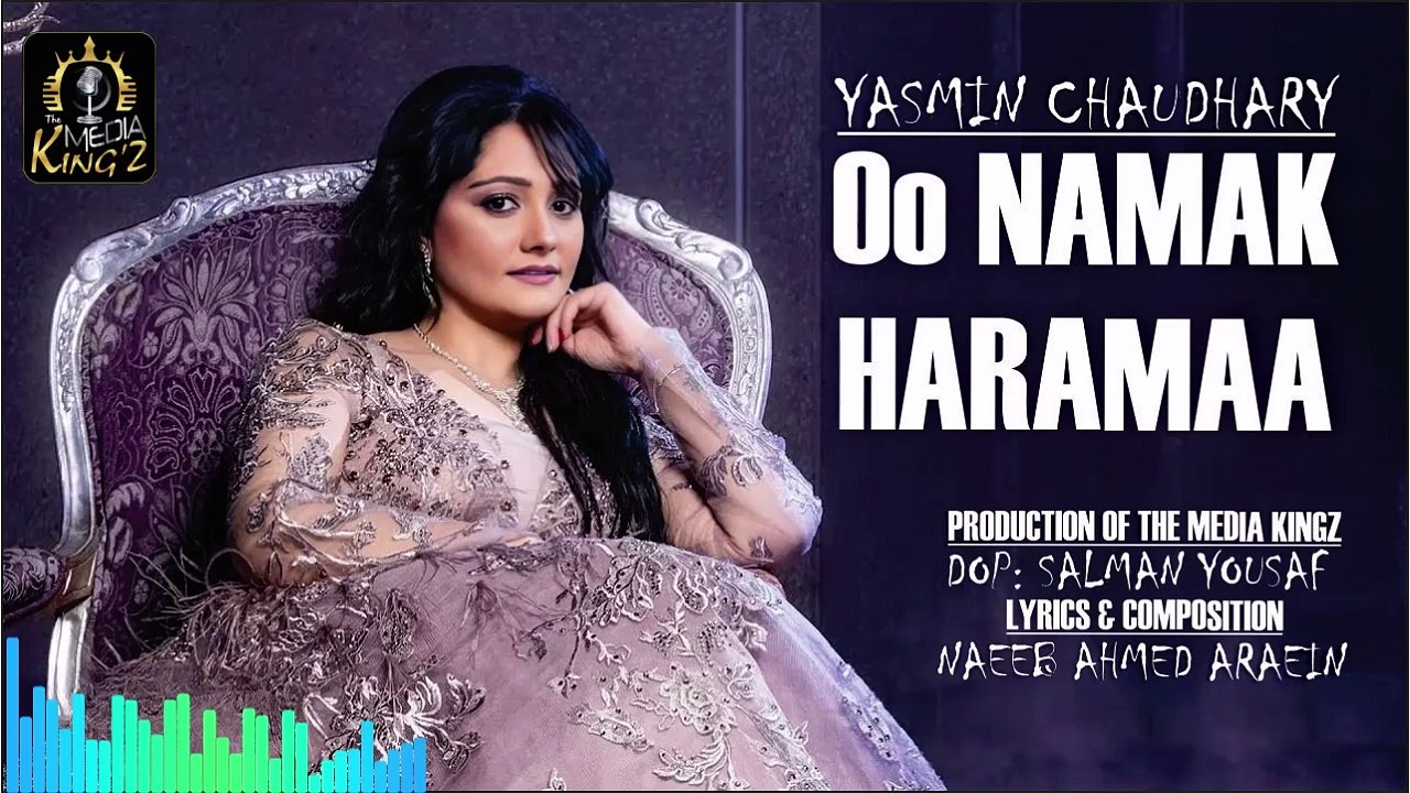 Oo Namak Haramaa - Full Action Song 2025 - Yasmin Chaudhary - Mian Naeeb Ahmed - The Media Kingz