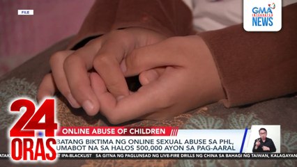 Batang biktima ng online sexual abuse sa PHL, umabot na sa halos 500,000 ayon sa pag-aaral | 24 Oras