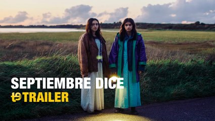 Septiembre dice - Trailer subtitulado en español
