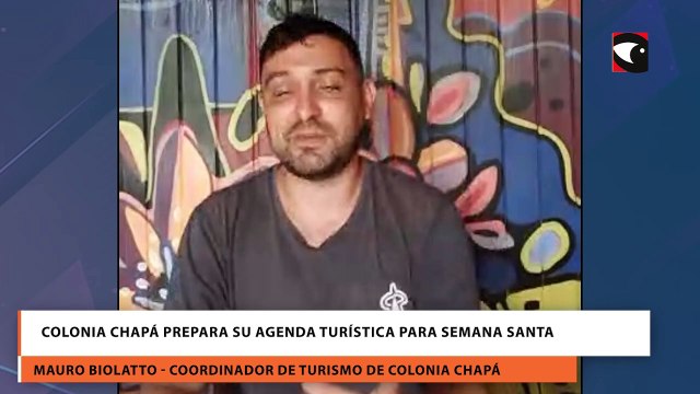 Colonia Chapá prepara su agenda turística para Semana Santa