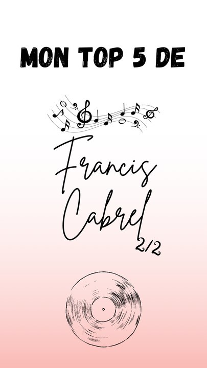 Mon top 5 de Francis Cabrel ! 2/2