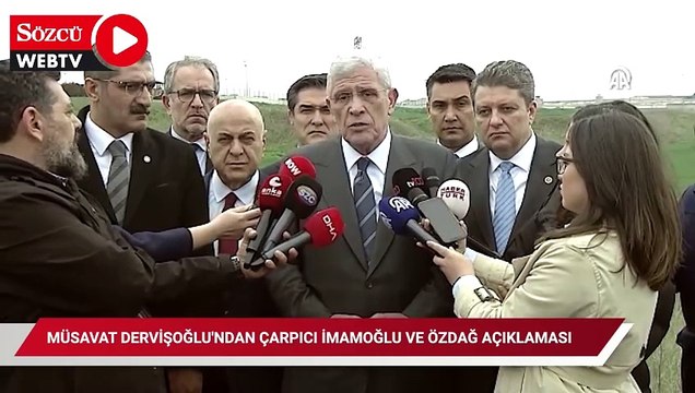 Müsavat Dervişoğlu'ndan çarpıcı İmamoğlu ve Özdağ açıklaması