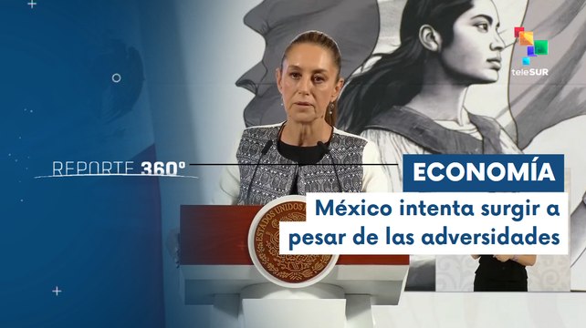 Avances económicos de México ante aranceles de EE.UU.