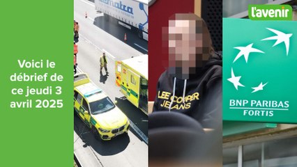 Le débrief du jour du jeudi 3 avril 2025