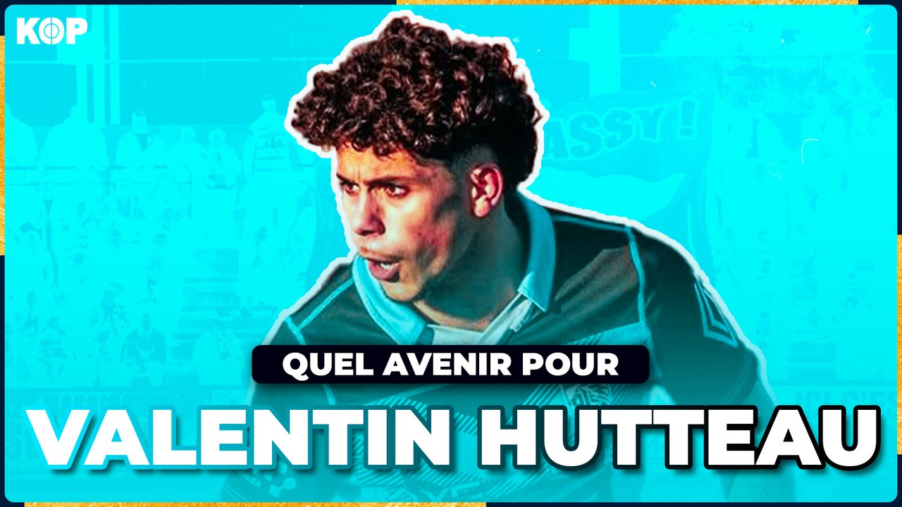 🤯 Valentin Hutteau : 17 ans et déjà grand ?