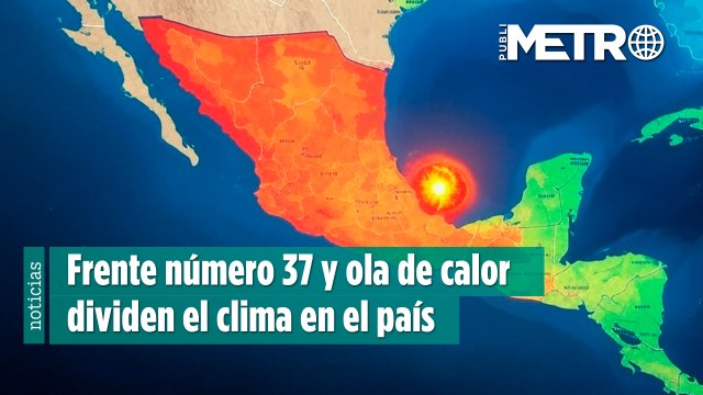 Frente número 37 y ola de calor dividen el clima en el país