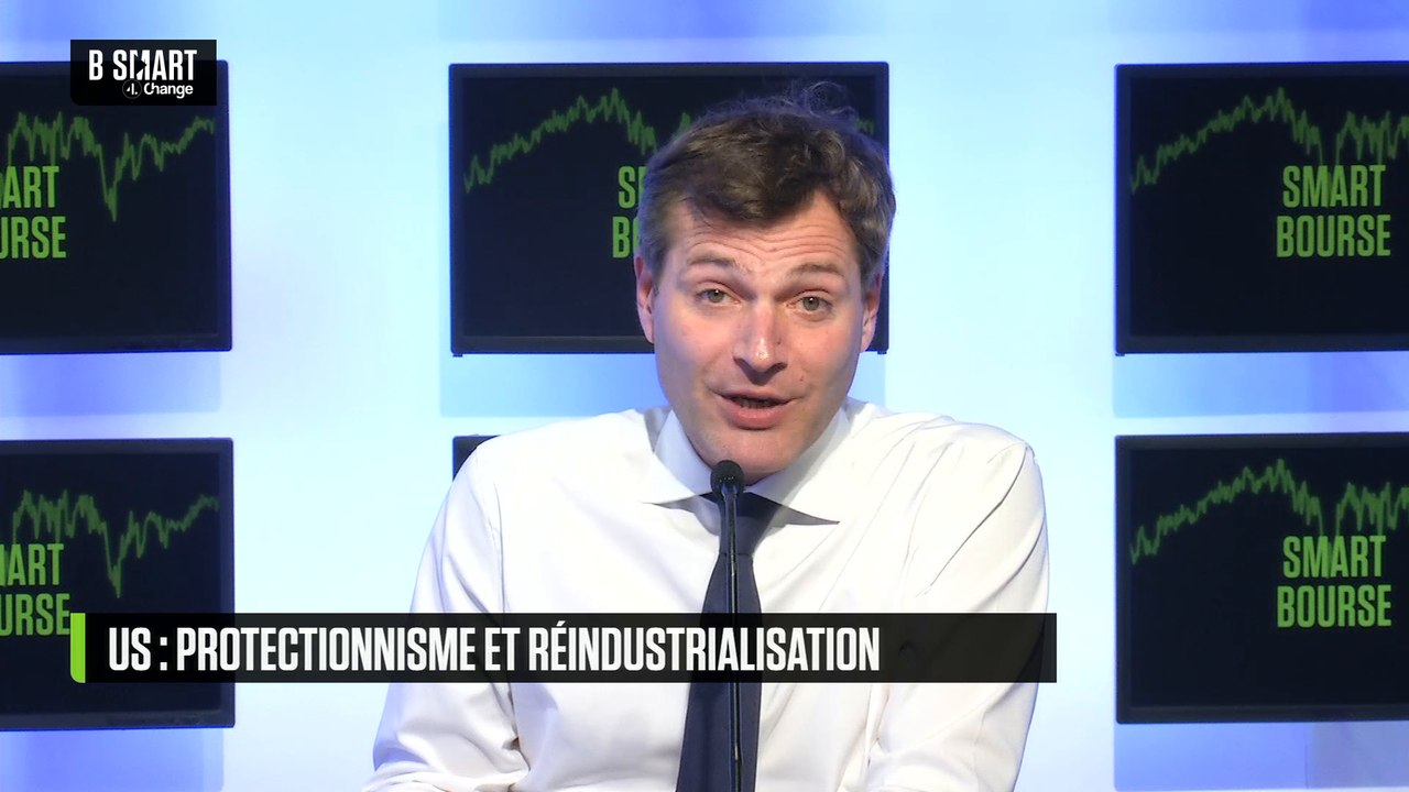 SMART BOURSE - US : protectionnisme et réindustrialisation