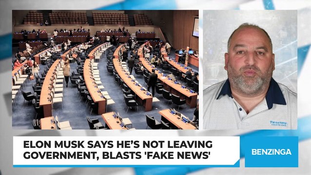 Elon Musk Says He’s Not Leaving Government, Blasts 'Fake News'
