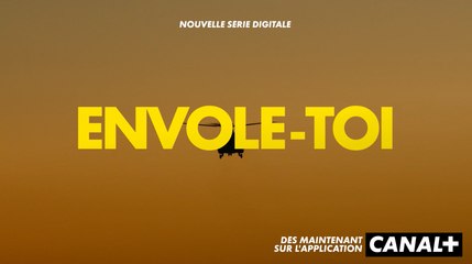 TEASER SERIE DOC - ENVOLE - TOI
