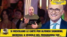 Si mescolano le carte per Alfonso Signorini, increduli a vederlo nel programma top...
